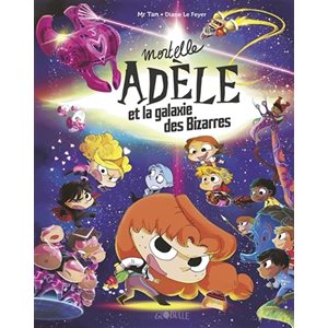 Mortelle Adele Et La Galaxie Des Bizarres