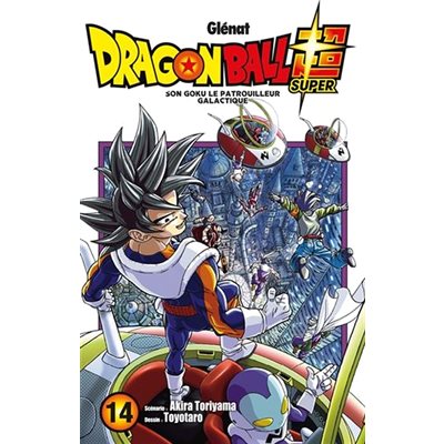 Dragon Ball Super T.14: Son Goku Le Patrouilleur Galactique