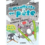 Lucie La Mouffette, T10 - Au Revoir Madame Johanne