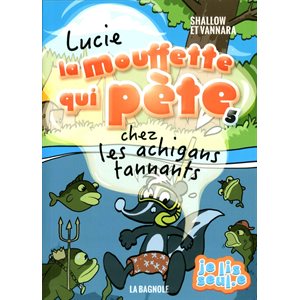 Lucie La Mouffette Qui Pete Chez Les Achigans Tannants