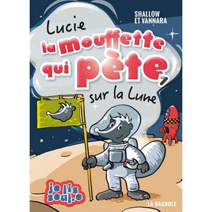 Lucie La Mouffette Qui Pete Sur La Lune