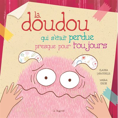 La Doudou Qui S Etait Perdue Presque Pour Toujours