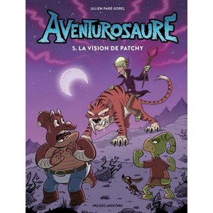 Aventurosaure T5 - La Vision De Patch
