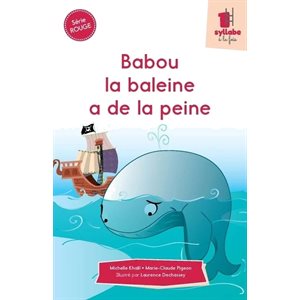Babou La Baleine A De La Peine - Serie Rouge