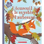 L'ecureuil Et Le Mystere De L'automne L'ecureuil Et Le Mystere De L'automne
