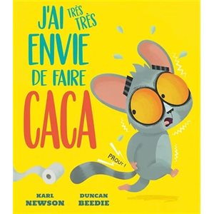J'ai Tres Tres Envie De Faire Caca