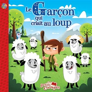 Le Garcon Qui Criait Au Loup