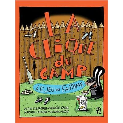 Clique Du Camp T1: Le Jeu De Fantome