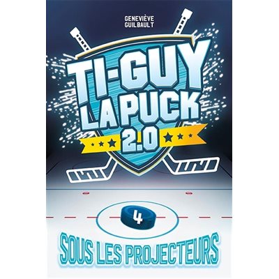 Ti-Guy La Puck 2.0 04, Sous Les Projecteurs