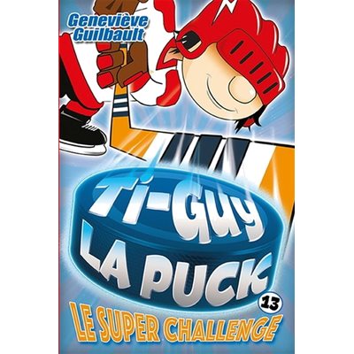 Ti-Guy La Puck 13 - Le Super Challenge
