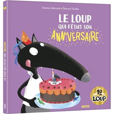 Loup Qui Fetait Son Anniversaire (Auzou) Nv.Ed.